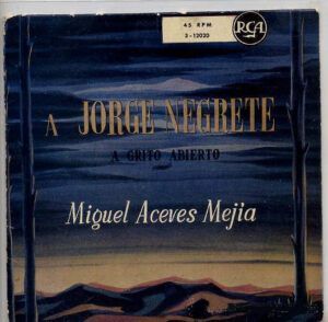 A Jorge Negrete / A Grito Abierto