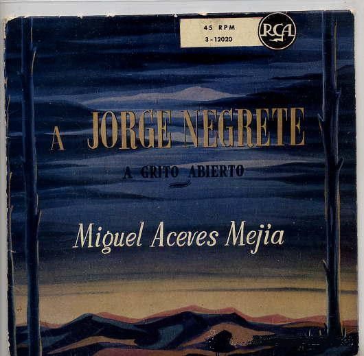 A Jorge Negrete / A Grito Abierto