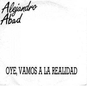 Oye, Vamos A La Realidad / Una Noche De Abril
