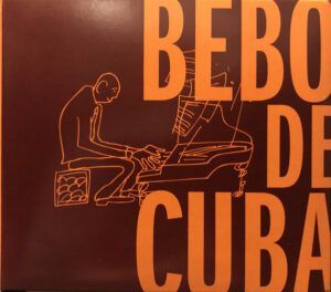 Bebo De Cuba