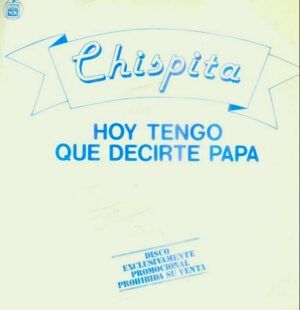Hoy Tengo Que Decirte Papá