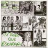 Te Tienes Que Escapar