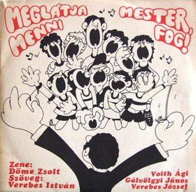 Meglátja Mester Menni Fog!