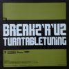 BREAKZ'R'UZ  TURNTABLE TUNING