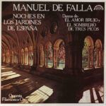 Noches En Los Jardines de España / Danzas De: El Amor Brujo y El Sombrero de Tres Picos