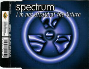 I'm Not Afraid Of The Future