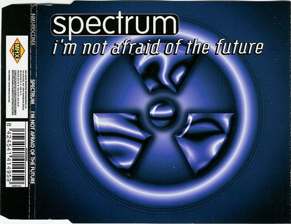 I'm Not Afraid Of The Future