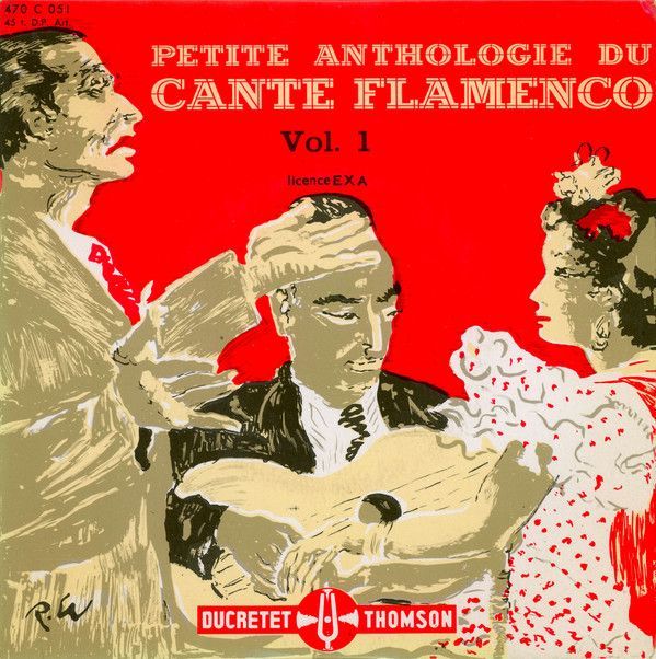 Petite Anthologie Du Cante Flamenco Vol. 1
