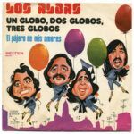 Un Globo, Dos Globos, Tres Globos / El Pájaro De Mis Amores