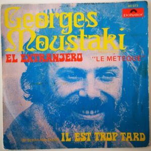 El Extranjero / Il Est Trop Tard
