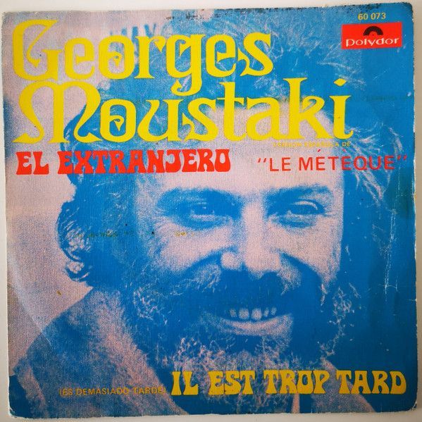 El Extranjero / Il Est Trop Tard