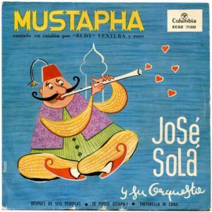 Mustapha (Cantado En Catalán Por "Rudy" Ventura Y Coro)