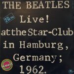 Live! At The Star-Club In Hamburg, Germany; 1962