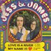 Love Is A River / My Name Is ♥