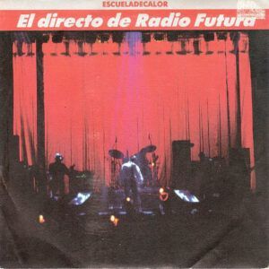 El Directo De Radio Futura - Escuela De Calor