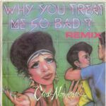 Why You Treat Me So Bad
