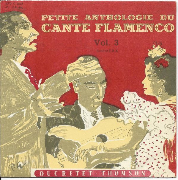 Petite Anthologie Du Cante Flamenco Vol. 3