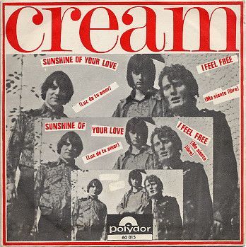 Sunshine Of Your Love / I Feel Free