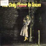 The Only Flame In Town = La Unica Llama En La Ciudad