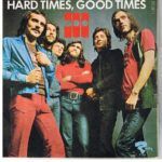 Hard Times, Good Times