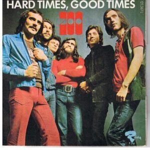 Hard Times, Good Times