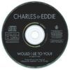 Would I Lie To You?/Fiate de Mi