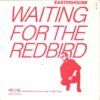 1358d9f39120ced190117cfe1d5f8836f96a6e8f_0_0.jpeg Waiting For The Redbird