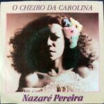 O Cheiro Da Carolina