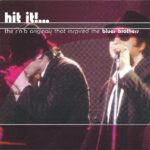 1913e1dc90a6c827fe0987a8202365b0b2983f11_0_0.jpeg Hit It!... - The R'n'b Originals That Inspired The Blues Brothers