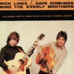 Nick Lowe & Dave Edmunds Sing The Everly Brothers