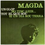 Un Glop / No Tinc Ahir... / Tot El Que Soc / Si Un Dia Sóc Terra