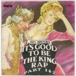 It's Good To Be The King Rap