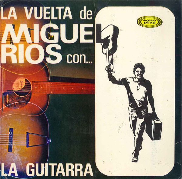 La Vuelta De Miguel Rios Con... La Guitarra