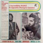 The Incredible NANÁ with Agustín Pereyra Lucena