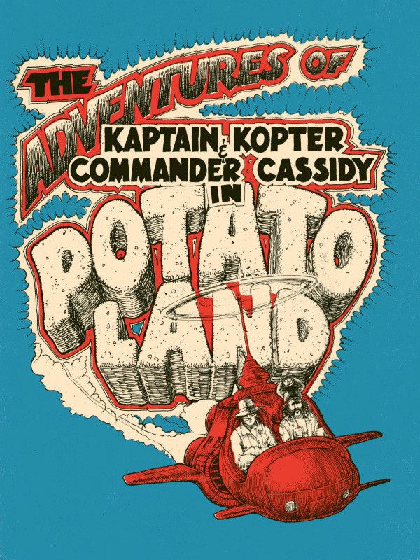 The Adventures Of Kaptain Kopter & Commander Cassidy In Potato Land