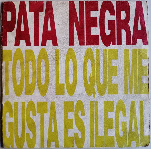 Todo Lo Que Me Gusta Es Ilegal