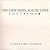 The New Dark Age Of Love