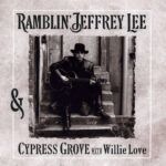6fbf772e4ab80129366dff864e6e93a763b14eba_0_0.jpeg Ramblin' Jeffrey Lee & Cypress Grove With Willie Love