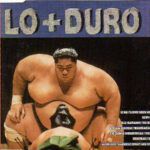 Lo + Duro 2