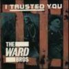 I Trusted You
