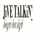 7b21c2ad586efa47b4d242e3e324711c833b21f8_0_0.jpeg Jive Talkin'