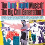 Good Feeling Music Of The Big Chill Generation (Volume 1)
