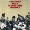 Canciones De La Guerra Civil Española
