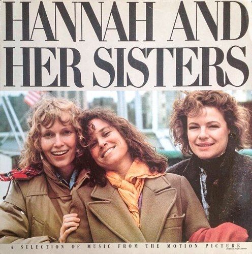 Hannah And Her Sisters (A Selection Of Music From The Motion Picture)