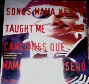 Songs Mama Never Taught Me = Canciones Que Mamá No Me Enseñó (The Mambo Kings Play Songs For Fun)