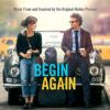 99ba4ccbe965217cb10fc06cdfe6124973476a2a_0_0.jpeg Begin Again (Music From And Inspired By The Original Motion Picture)