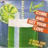 Come And Get Your Love / A Man And A Woman
