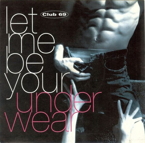 Let Me Be Your Underwear