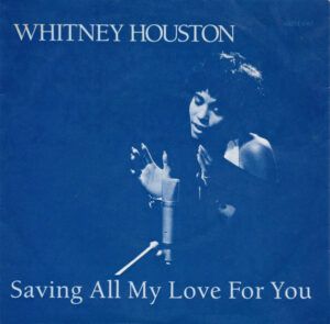 Saving All My Love For You