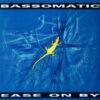 Ease On By